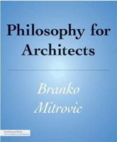 Philosophy for Architects 1568989946 Book Cover