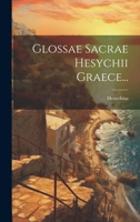 Glossae Sacrae Hesychii Graece... 102158035X Book Cover