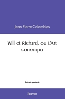 Will et Richard, ou L'Art corrompu (French Edition) 2414484438 Book Cover