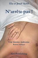 N'arr�te pas !: Une histoire ind�cente 1548917001 Book Cover