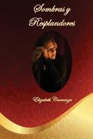 Sombras y Resplandores 1974167054 Book Cover