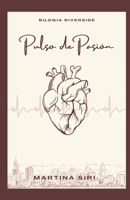 Pulso de Pasión (RIVERSIDE) (Spanish Edition) B0FK5GXGTW Book Cover