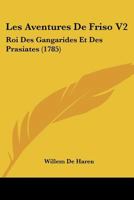 Les Aventures De Friso V2: Roi Des Gangarides Et Des Prasiates (1785) 1104648091 Book Cover