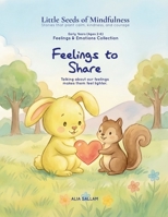 Feelings to Share: Feelings & Emotions Collection (Little Seeds of Mindfulness: Early Years (Ages 2–6)) B0G29G4RZX Book Cover