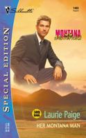 Her Montana Man  (Montana Mavericks) (Silhouette Special Edition, 1483) 0373244835 Book Cover