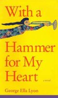 With a Hammer for My Heart 0380732173 Book Cover