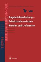 Angebotsbearbeitung Schnittstelle Zwischen Kunden Und Lieferanten: Kundenorientierte Angebotsbearbeitung Fur Investitionsguter Und Industrielle Dienstleistungen 3642636381 Book Cover