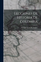 Lecciones De Historia De Colombia 1016685165 Book Cover