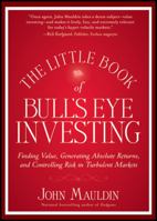 Little Book of Bull's Eye Investing 1118159136 Book Cover