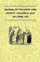 Journal Of The Gypsy Lore Society - Volume III - July 1891-April 1892 1445521601 Book Cover