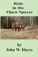Ride in the Open Spaces 0979339928 Book Cover