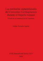 Los Territorios Septentrionales del Conventus Carthaginensis Durante El Imperio Romano: Estudio de la Romanizacion de Carpetania 1841717142 Book Cover
