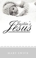 Justin's Jesus 1449736165 Book Cover