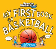 My First Book of Basketball: A Rookie Book (A Sports Illustrated Kids Book) 154780002X Book Cover