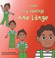When My Feelings Are Large 103911895X Book Cover