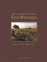 The California Directory of Fine Wineries 0972499342 Book Cover