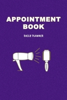 Appointment Book: Daily Planner for Hair Stylists, Barbers, Beauty Salons or other business. 4 Columns: Time Slot: 6.30 AM to 9.00 PM. 1712466321 Book Cover