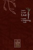 Learn Love Live 2013: Life Coaching Planner 9655501027 Book Cover