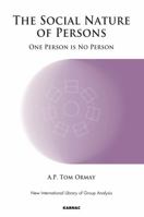 The Social Nature of Persons: One Person Is No Person 1855757729 Book Cover