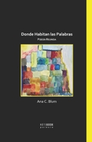 Donde habitan las palabras: Poesía Reunida (Spanish Edition) B0DNXQRW5R Book Cover