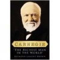Carnegie: The Richest Man in the World 0750933704 Book Cover