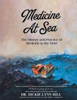 Medicine at Sea: The History and Practice of Medicine in the Field 1778838774 Book Cover