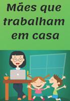 M�es que Ttrabalham em Casa 109221576X Book Cover