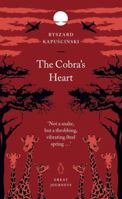 The Cobra's Heart (Penguin Great Journeys) 0141025557 Book Cover