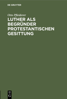 Luther als Begr�nder protestantischen Gesittung 311244017X Book Cover