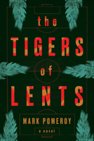 The Tigers of Lents 1609389379 Book Cover