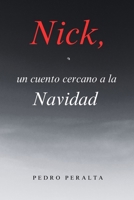 Nick, un cuento cercano a la Navidad (Spanish Edition) B0FNXZHNGS Book Cover