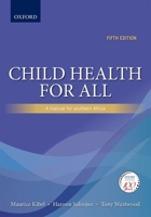 Child Health for All: A Manual for Southern Africa 0199042357 Book Cover