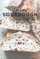 The Lazy Sourdough Survival Kit: A Real-Mom Guide to Starting, Feeding, and Actually Using Your Sourdough Starter (Without Crying) B0FJFXQB89 Book Cover