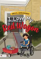 I Love My Red Wagon 168333213X Book Cover