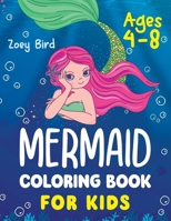 Mermaid Coloring Book for Kids: Coloring Activity for Ages 4 - 8 1989588654 Book Cover