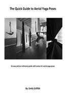 The Quick Guide to Aerial Yoga Poses 1987552008 Book Cover