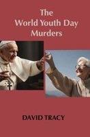 The World Youth Day Murders 183563382X Book Cover