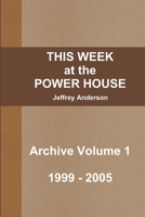 THIS WEEK at the POWER HOUSE Archive Volume 1 110516683X Book Cover