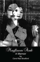 Mayflower Arab: A Memoir 1618634135 Book Cover