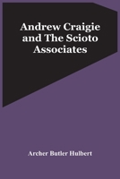Andrew Craigie and the Scioto Associates 9354448216 Book Cover
