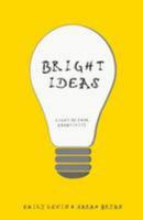 Bright Ideas: Light Up Your Creativity 1530269911 Book Cover