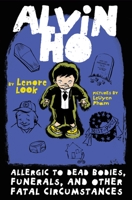 Alvin Ho: Allergic to Dead Bodies, Funerals, and Other Fatal Circumstances 0307976955 Book Cover