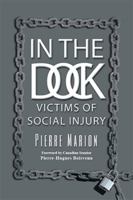 In the Dock: Victims of Social Injury 1503556239 Book Cover