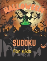 Halloween Sudoku for Kids: 100+ Best Halloween Books for Kids!halloween Sudoku!halloween Sudoku Puzzle Book!sudoku Books!one Sudoku Par Pages with Solutions B09CRY38H3 Book Cover