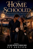 Home Schooled (The Ashby Brothers of Rimrock Ranch) B0HG8GXP61 Book Cover