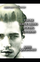 Those Endearing Young Charms (Monument City Mysteries) B0DDCM4C86 Book Cover