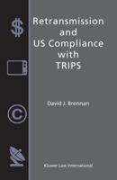 Retransmission and US Compliance With Trips 9041189017 Book Cover