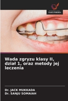 Wada zgryzu klasy II, dzial 1, oraz metody jej leczenia (Polish Edition) 6630184661 Book Cover