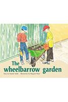 The Wheelbarrow Garden: Individual Student Edition Green 0763573701 Book Cover