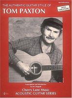 Tom Paxton - Authentic Guitar Style 0895244489 Book Cover